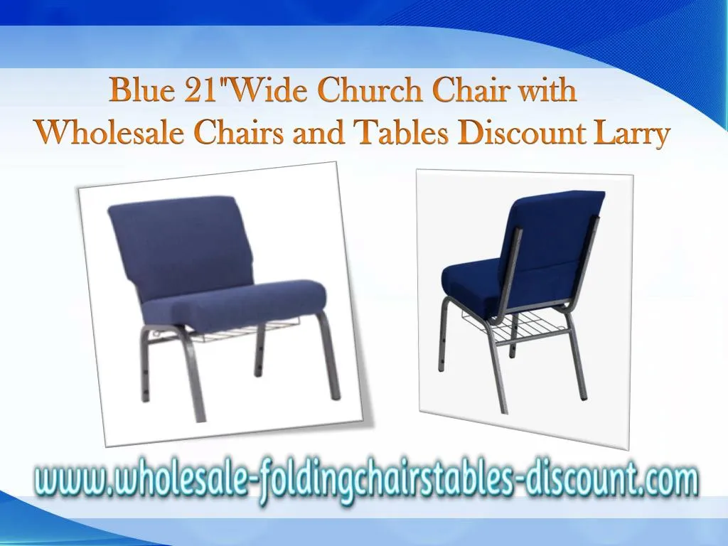 Ppt Blue 21wide Church Chair With Wholesale Chairs And Tables