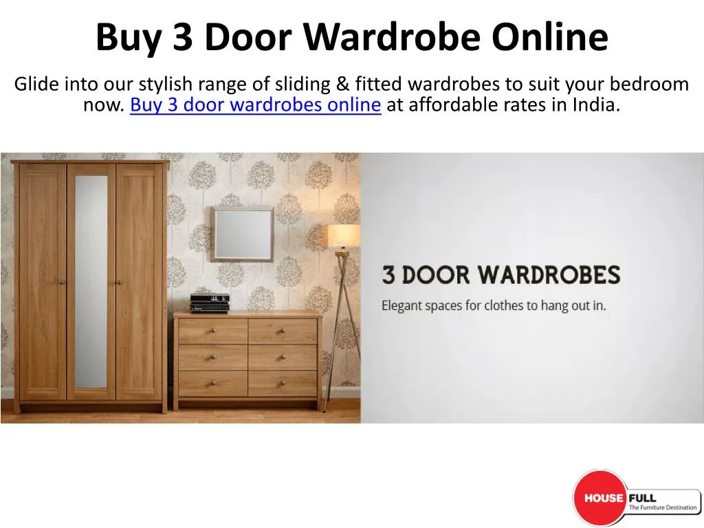 Ppt Buy 3 Door Wardrobe Online In India At Housefull Co In