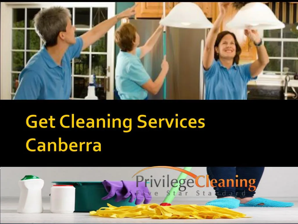 PPT Get Cleaning Services Canberra PowerPoint Presentation, free