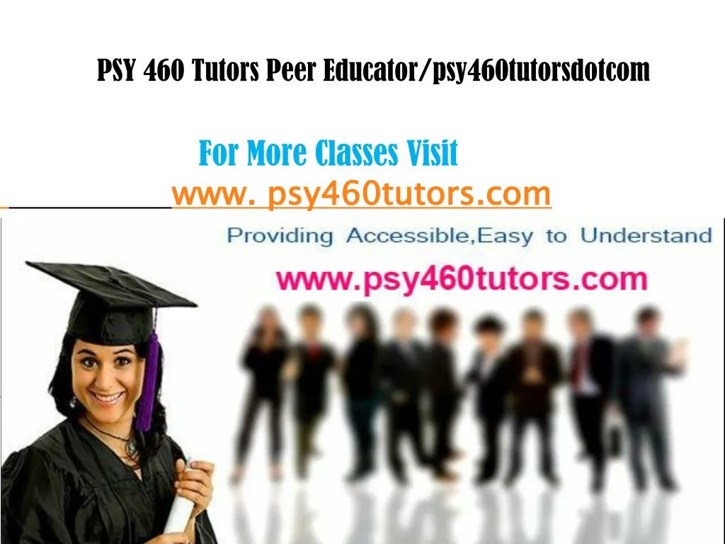 psy 460 tutors peer educator psy460tutorsdotcom n.
