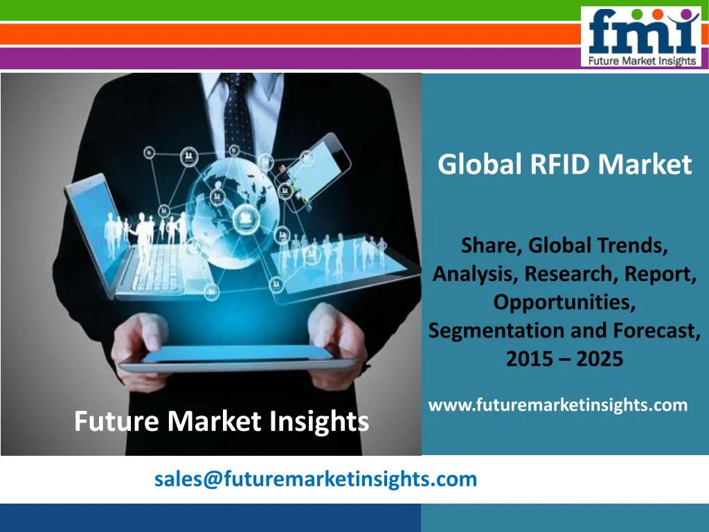 PPT RFID Market Growth, Forecast and Value Chain 20152025 FMI