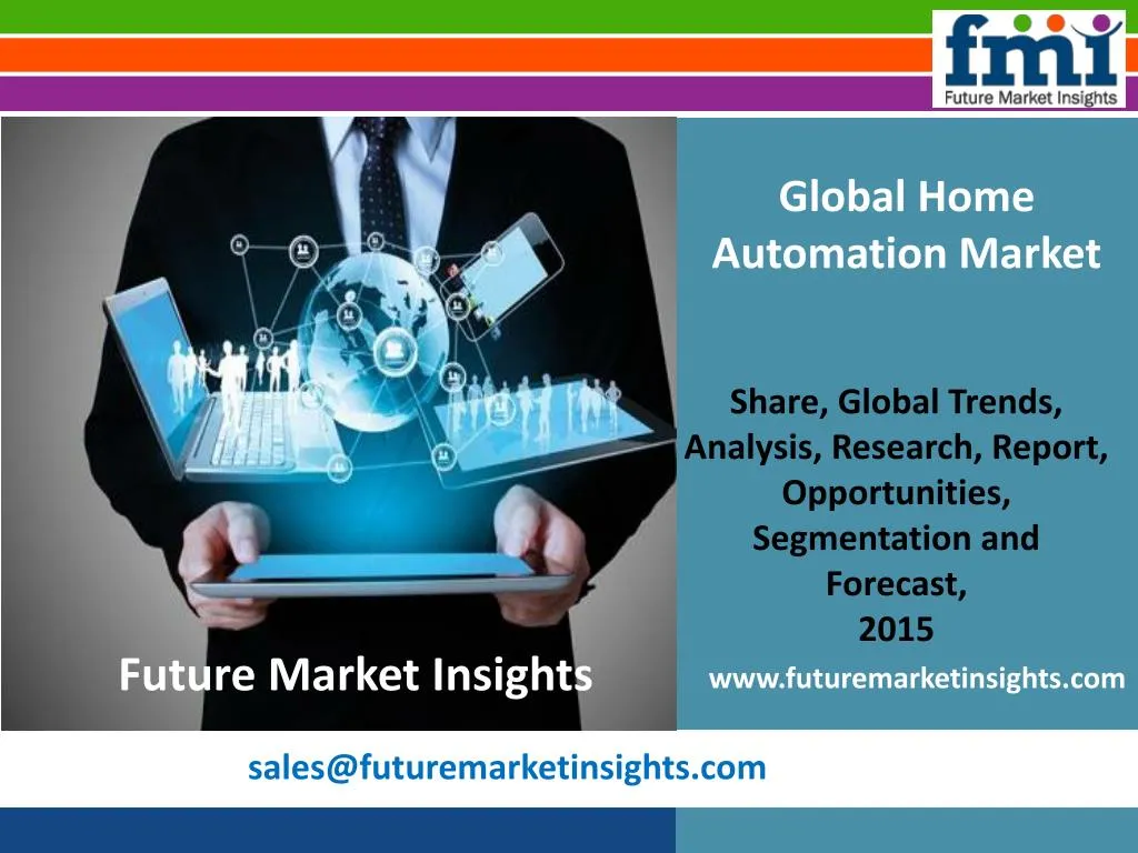 PPT - Home Automation Market Value Share, Analysis and Segments 2015 ...