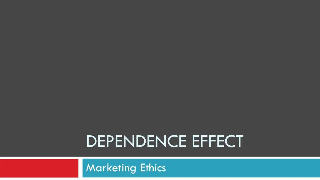 dependence effect n.