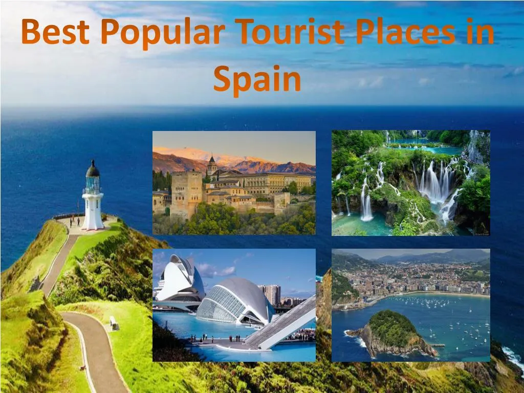 Ppt Best Popular Tourist Places In Spain Powerpoint Presentation