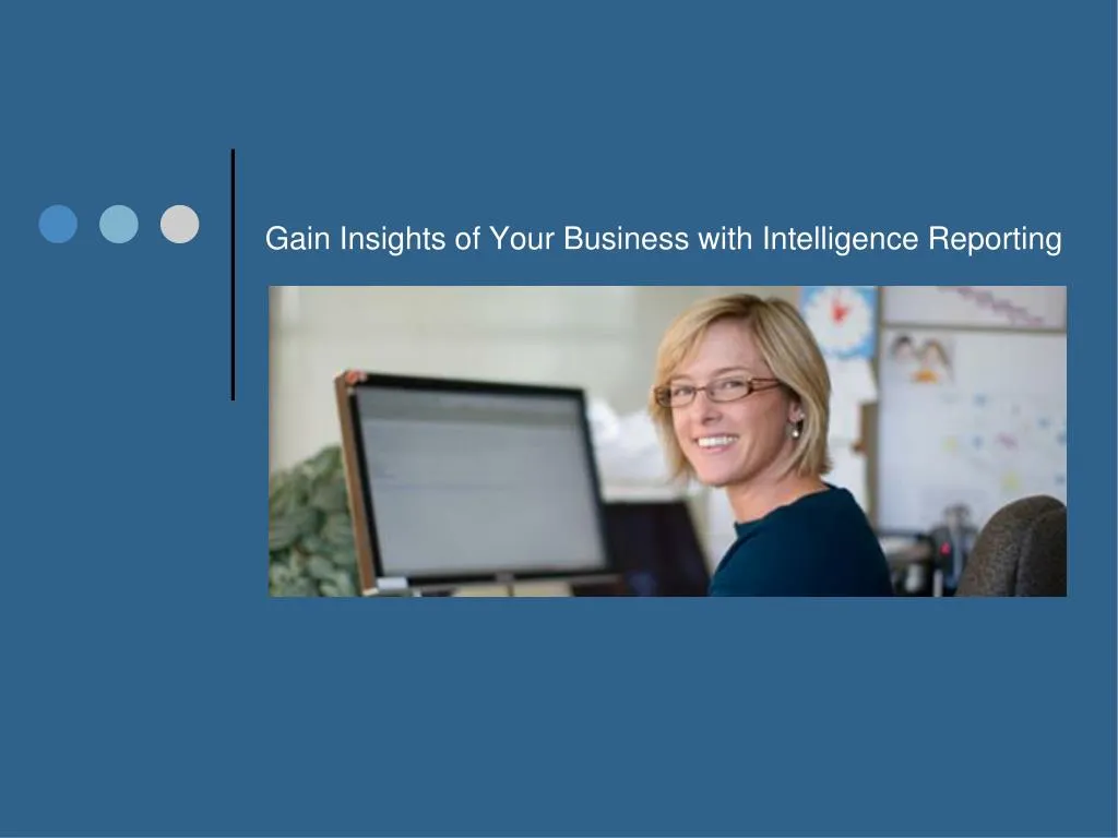 gain insights of your business with intelligence reporting n.