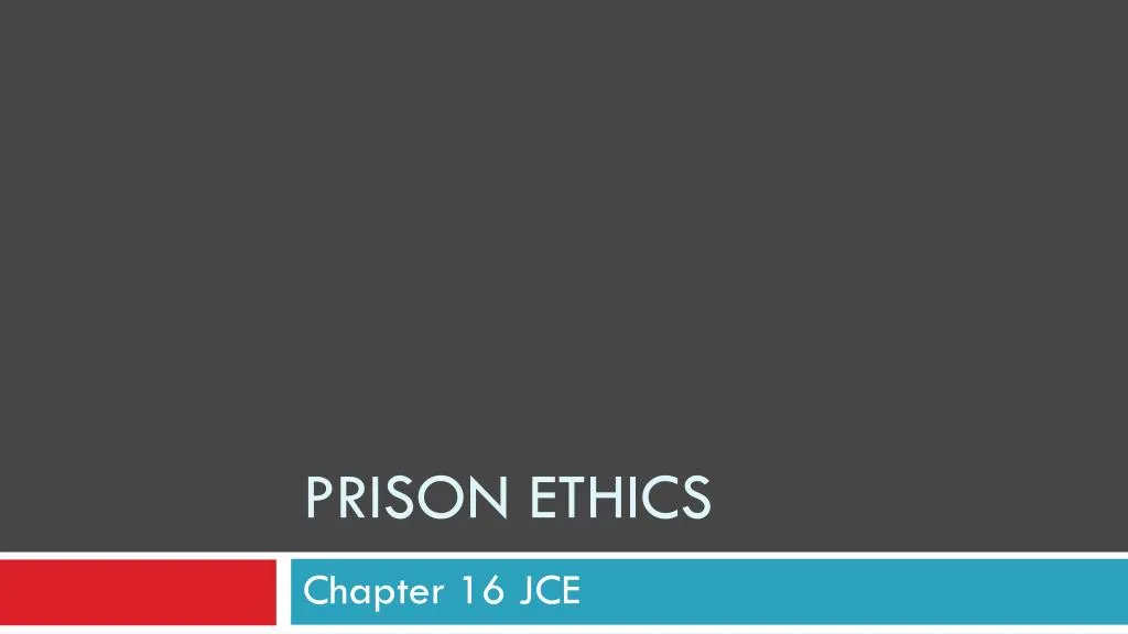 PPT Justice, Crime, and Ethics by Braswell et al.Chapter 16 Prison