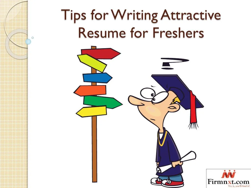 tips for writing attractive resume for freshers n.