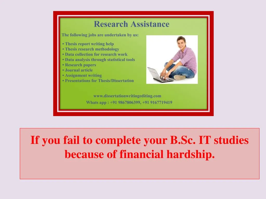 if you fail to complete your b sc it studies because of financial hardship n.