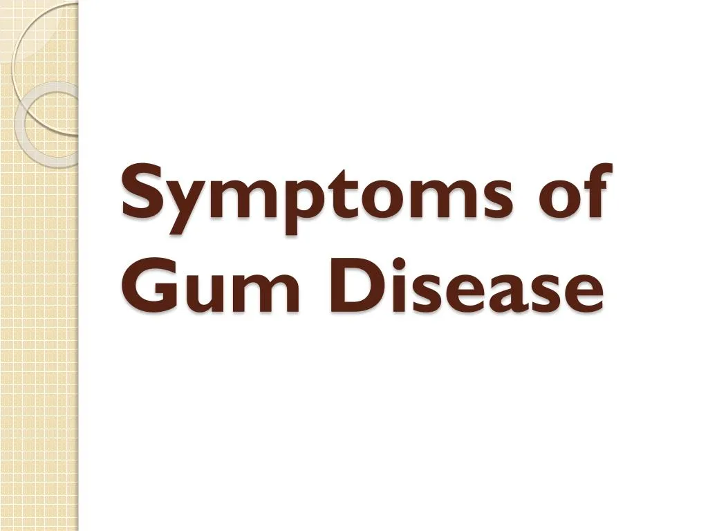 symptoms of gum disease n.
