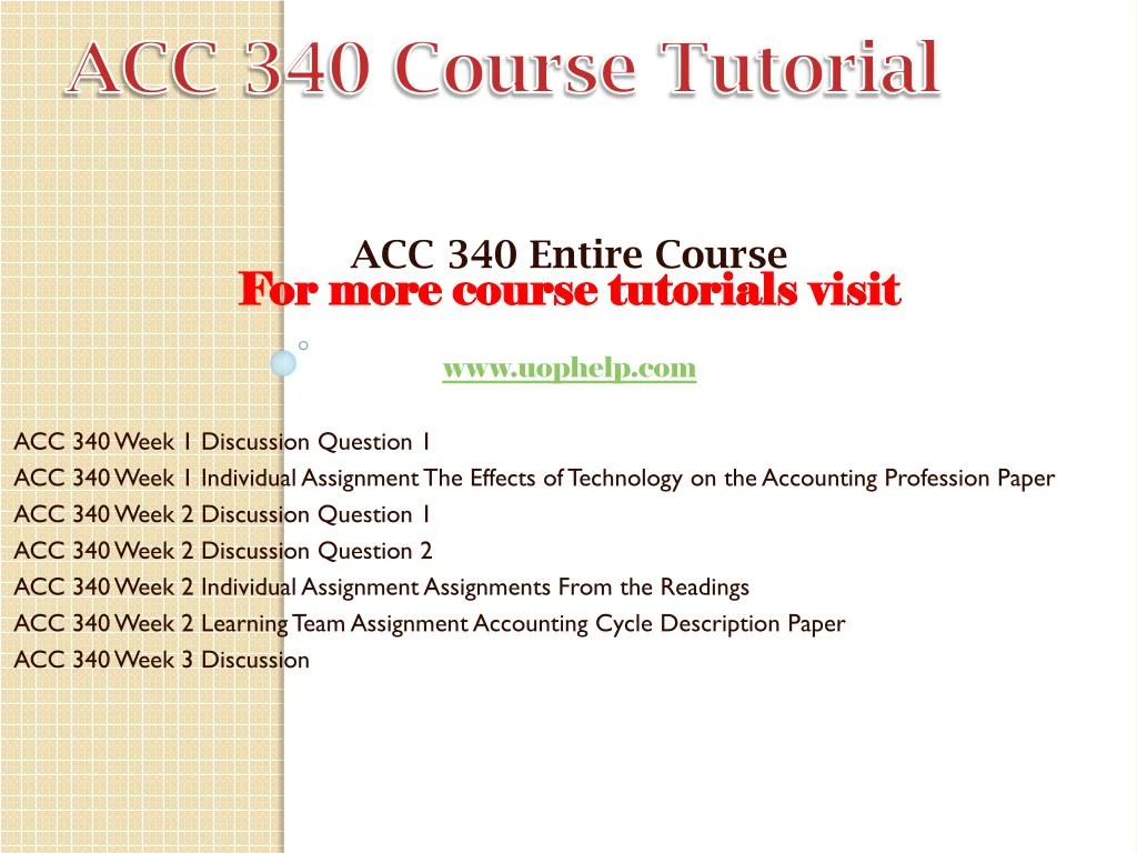 acc 340 week 2 assignmen from Acc 340 learning consultant / snaptutorialcomacc 340 entire course for more classes visit wwwsnaptutorialcom acc 340 week 1 discussion question 1 acc 340 week 1 individual assignment the effects of technology on the accounting profession paper acc 340 week 2 discussion question 1 acc 340 week 2 discussion question 2 acc 340 week 2. acc 340 week 2 assignmen from Acc 340 learning consultant / snaptutorialcomacc 340 entire course for more classes visit wwwsnaptutorialcom acc 340 week 1 discussion question 1 acc 340 week 1 individual assignment the effects of technology on the accounting profession paper acc 340 week 2 discussion question 1 acc 340 week 2 discussion question 2 acc 340 week 2.