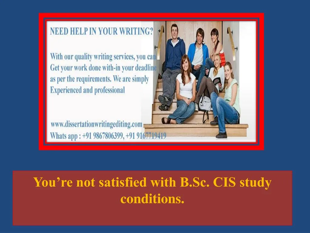 you re not satisfied with b sc cis study conditions n.