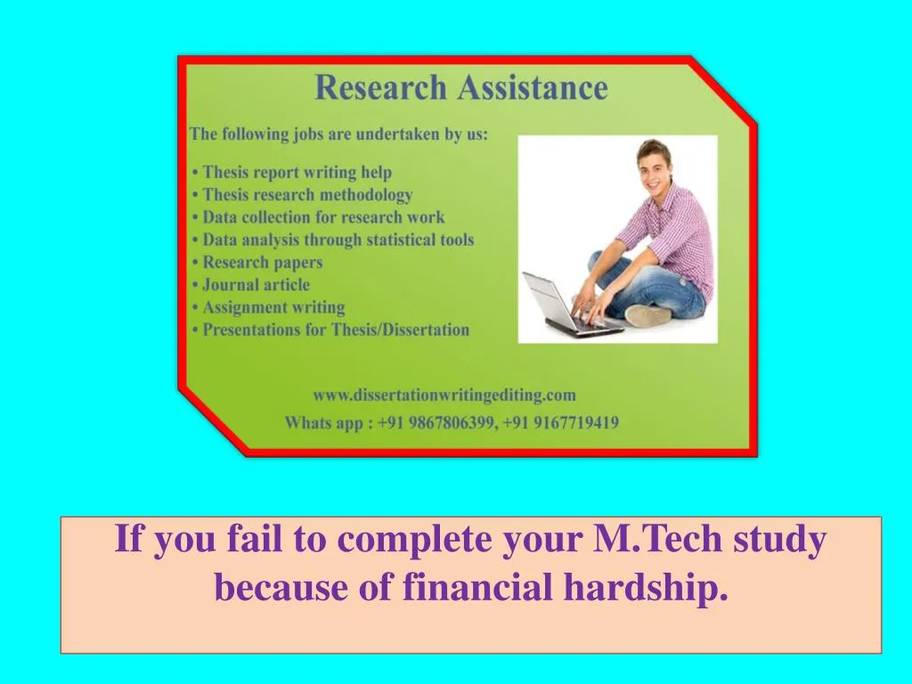 if you fail to complete your m tech study because of financial hardship n.