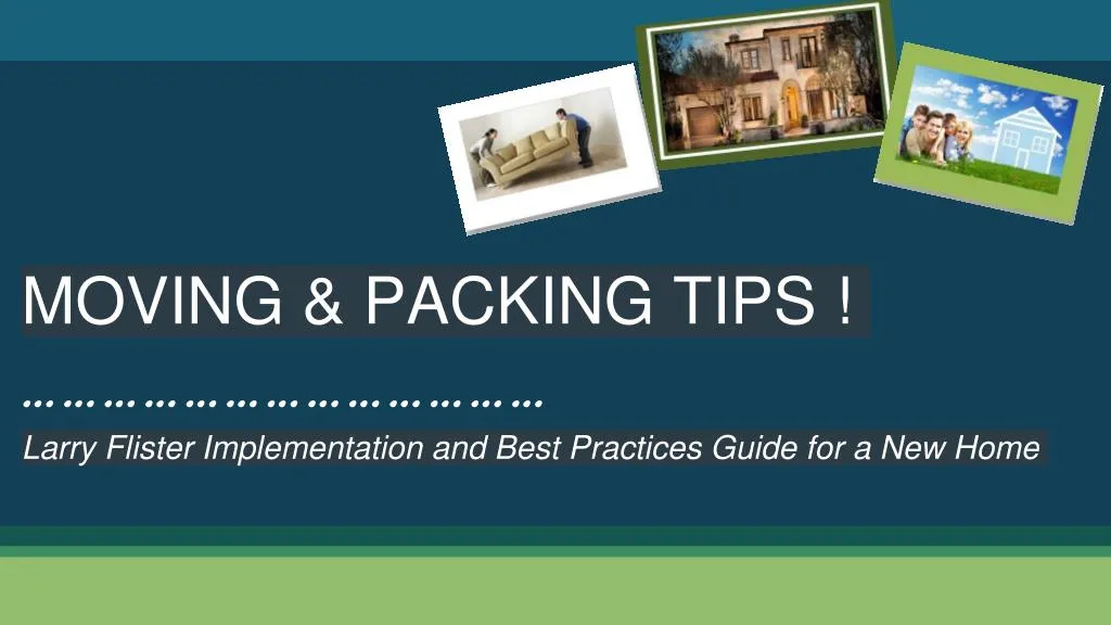 moving packing tips larry flister implementation and best practices guide for a new home n.