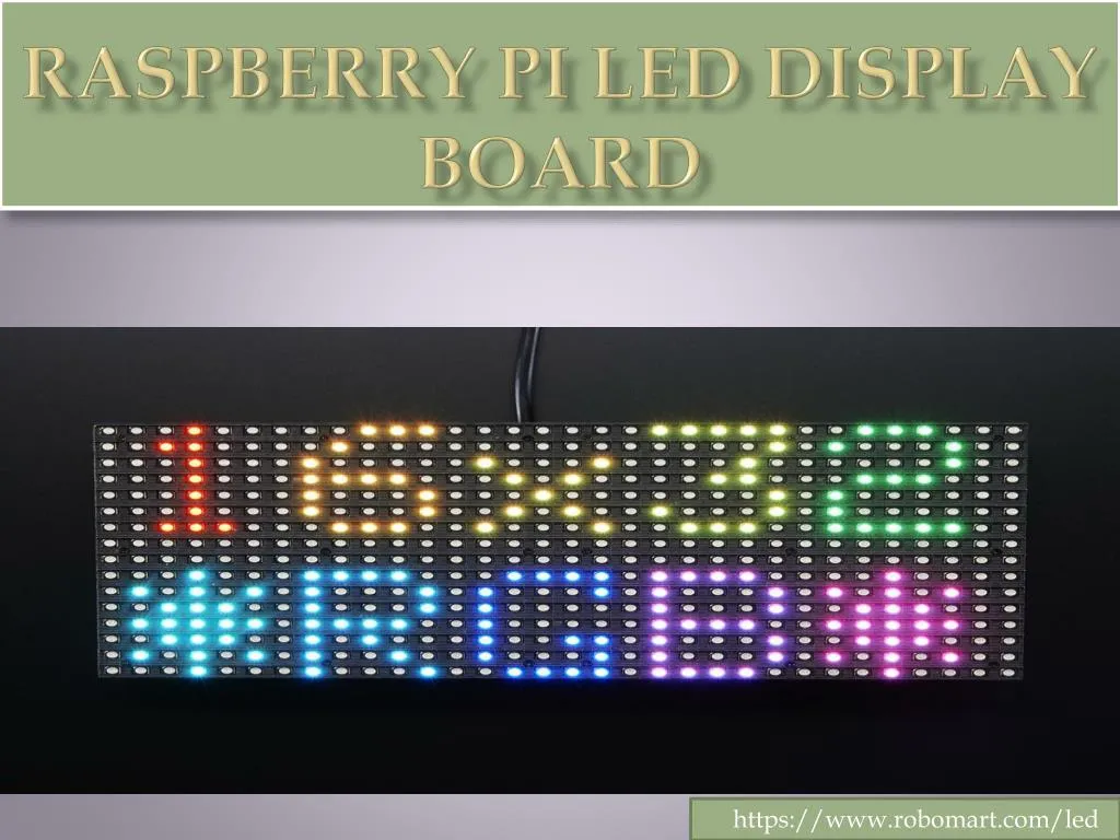 PPT - Raspberry Pi LED Display Board- Robomart PowerPoint Presentation ...