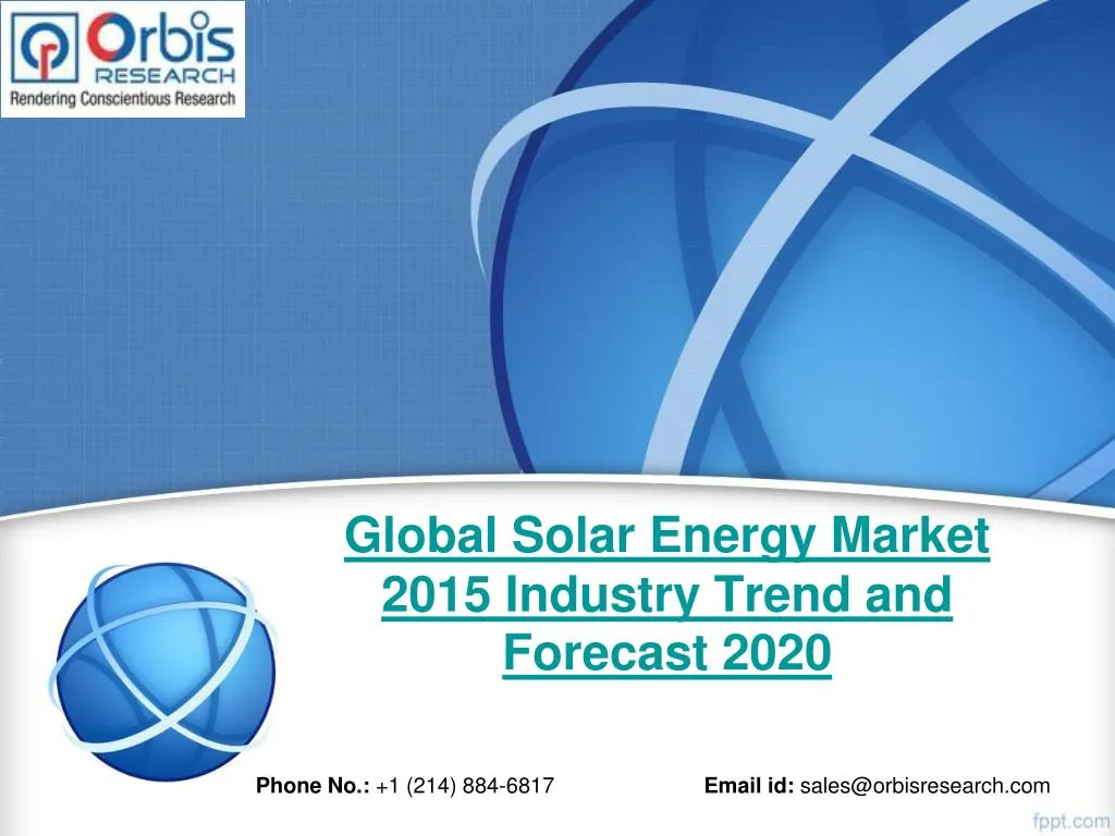 global solar energy market 2015 industry trend and forecast 2020 n.