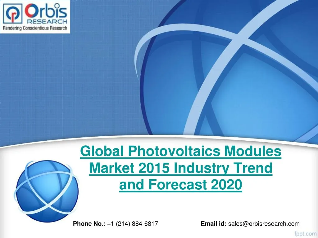 global photovoltaics modules market 2015 industry trend and forecast 2020 n.