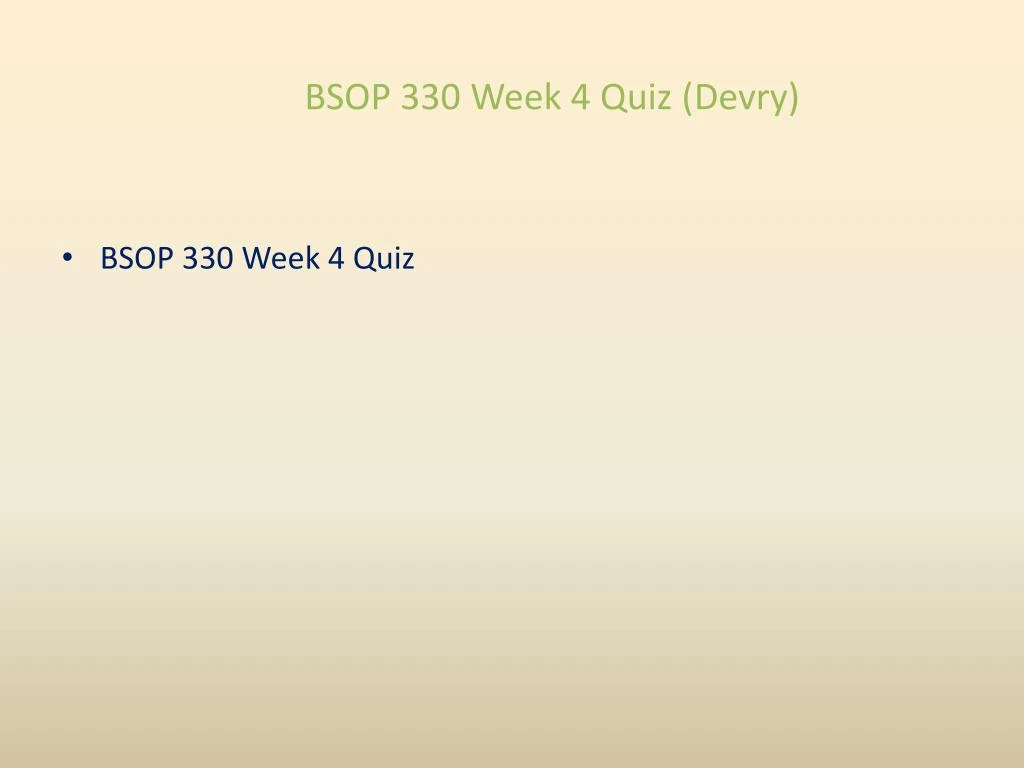 bsop 209 week 4 quiz Bsop 209 coursework week 1 – 8 essay bsop 209 week 3 case study 1 bsop 209 week 4 quiz waiting - line models and linear programming. bsop 209 week 4 quiz Bsop 209 coursework week 1 – 8 essay bsop 209 week 3 case study 1 bsop 209 week 4 quiz waiting - line models and linear programming.