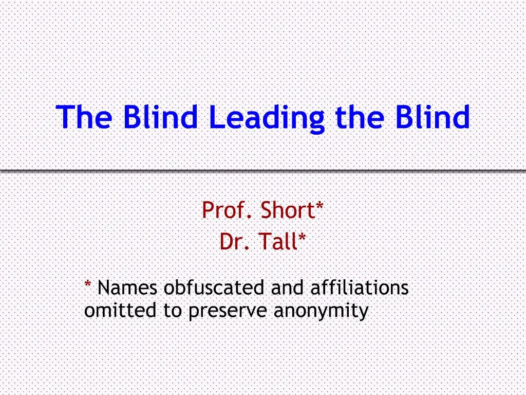 PPT - The Blind Leading the Blind PowerPoint Presentation, free ...