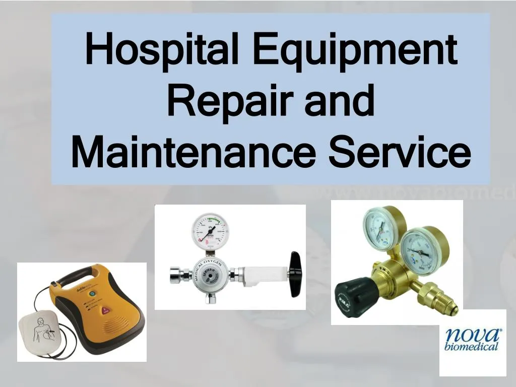 PPT - Hospital Equipment Repair And Maintenance Service PowerPoint ...