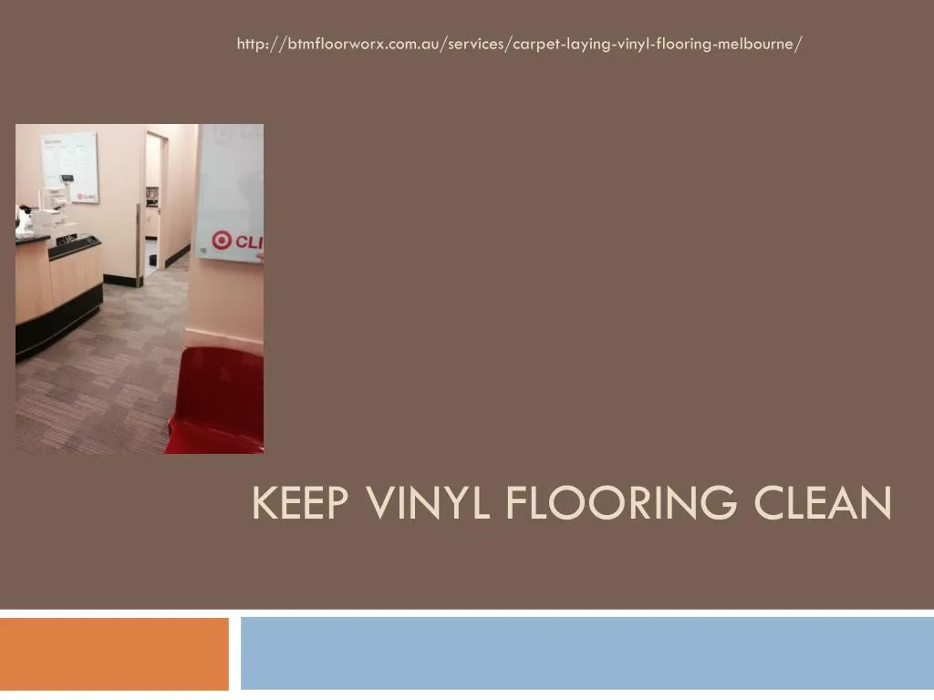 PPT Keep Vinyl Flooring Clean PowerPoint Presentation, free download