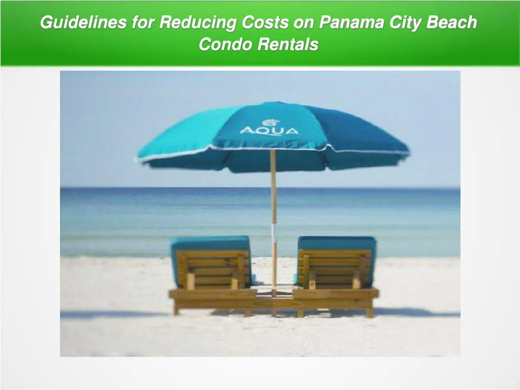 guidelines for reducing costs on panama city beach condo rentals n.