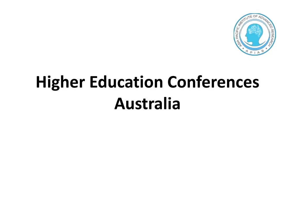 PPT Higher Education Conferences Australia PowerPoint Presentation