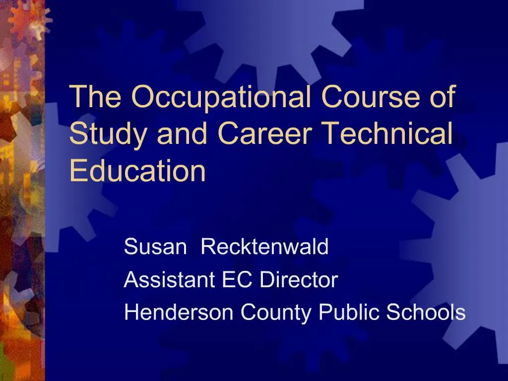 PPT The Occupational Course Of Study And Career Technical Education