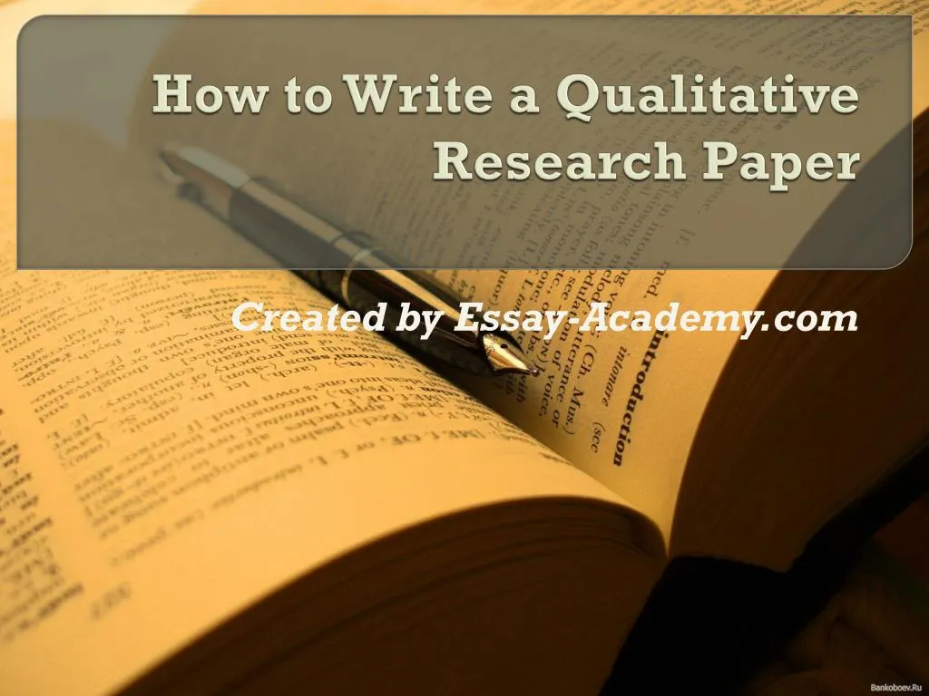 PPT - How to write a Qualitative Research Paper PowerPoint ...