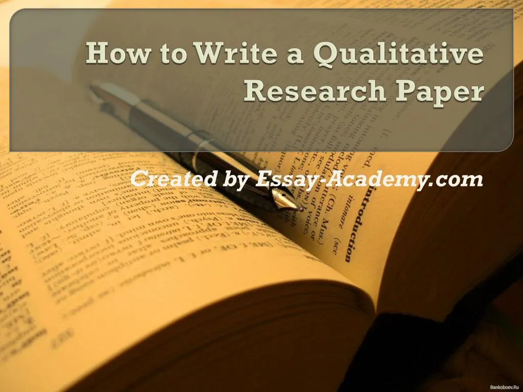 PPT How To Write A Qualitative Research Paper PowerPoint Presentation 