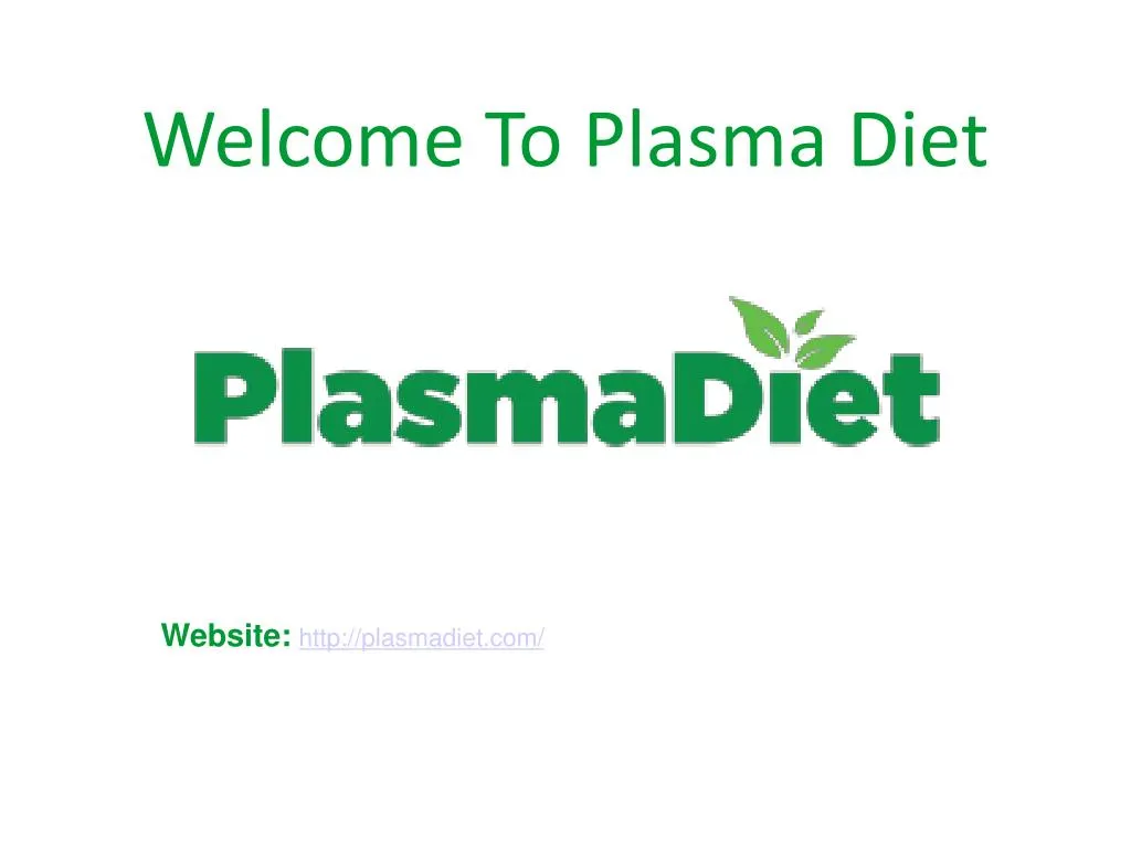 welcome to plasma diet n.