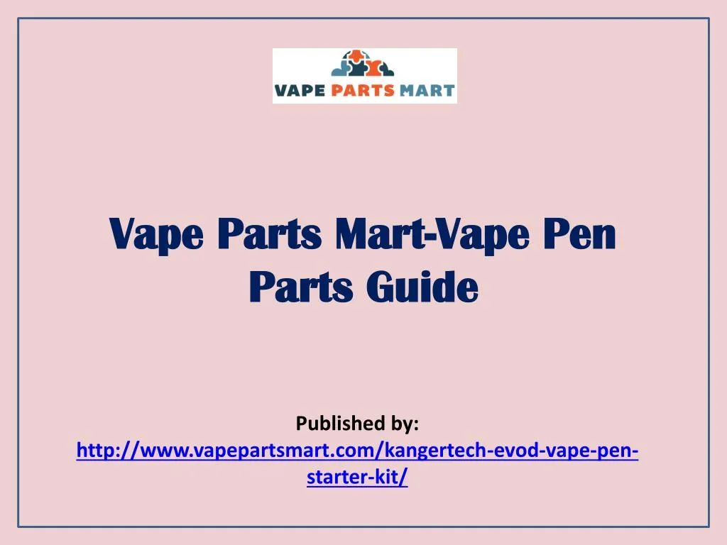 vape parts mart vape pen parts guide n.