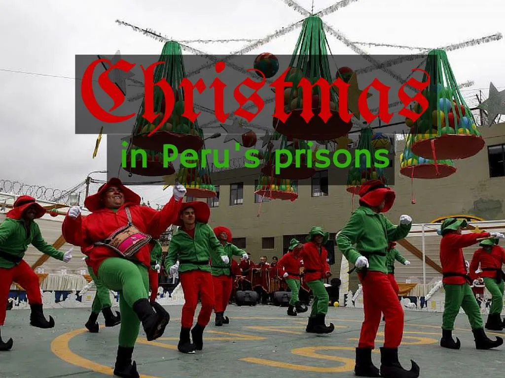 christmas in peru s prisons n.