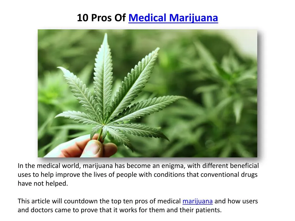 PPT - 10 Pros Of Medical Marijuana PowerPoint Presentation, Free ...