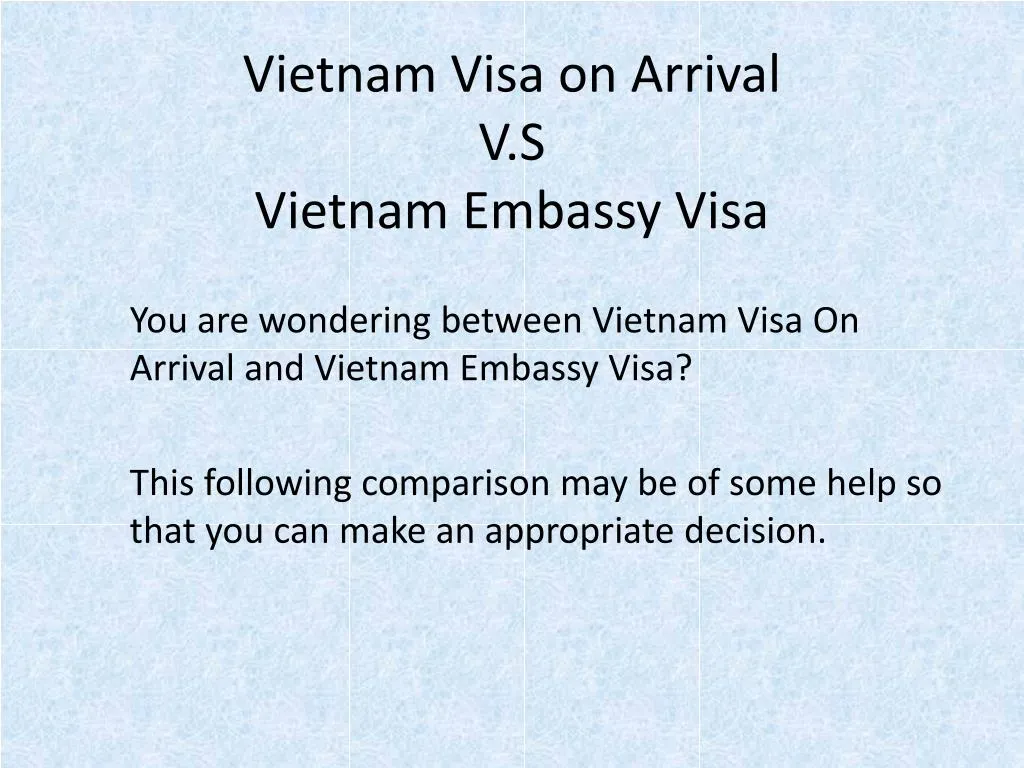 vietnam visa on arrival v s vietnam embassy visa n.