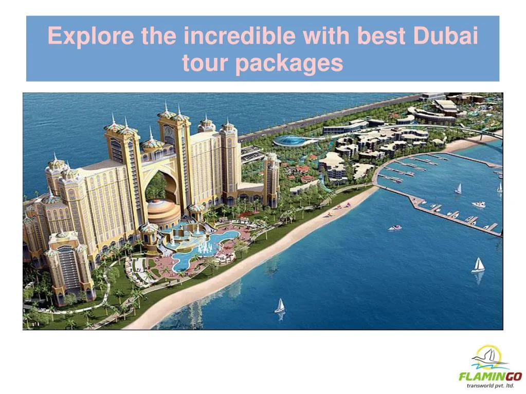 PPT - Explore The Incredible With Best Dubai Tour Packages PowerPoint ...