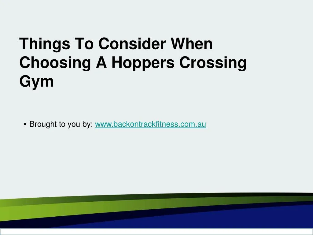 things to consider when choosing a hoppers crossing gym n.