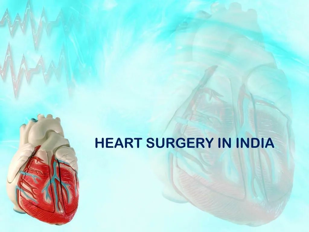 ppt-get-heart-surgery-in-india-powerpoint-presentation-free-download