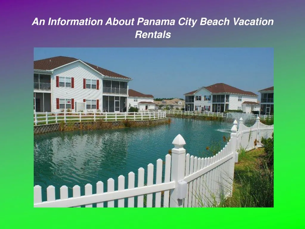 an information about panama city beach vacation rentals n.