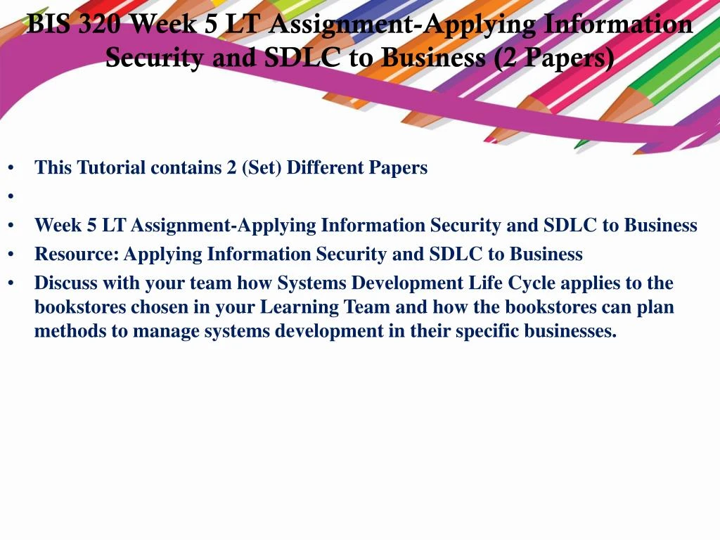 applying information security and sdlc to Bis 320 week 5 final lt applying information security and sdlc to business get your paper with a similar question done by our experts just fill out the form below. applying information security and sdlc to Bis 320 week 5 final lt applying information security and sdlc to business get your paper with a similar question done by our experts just fill out the form below.