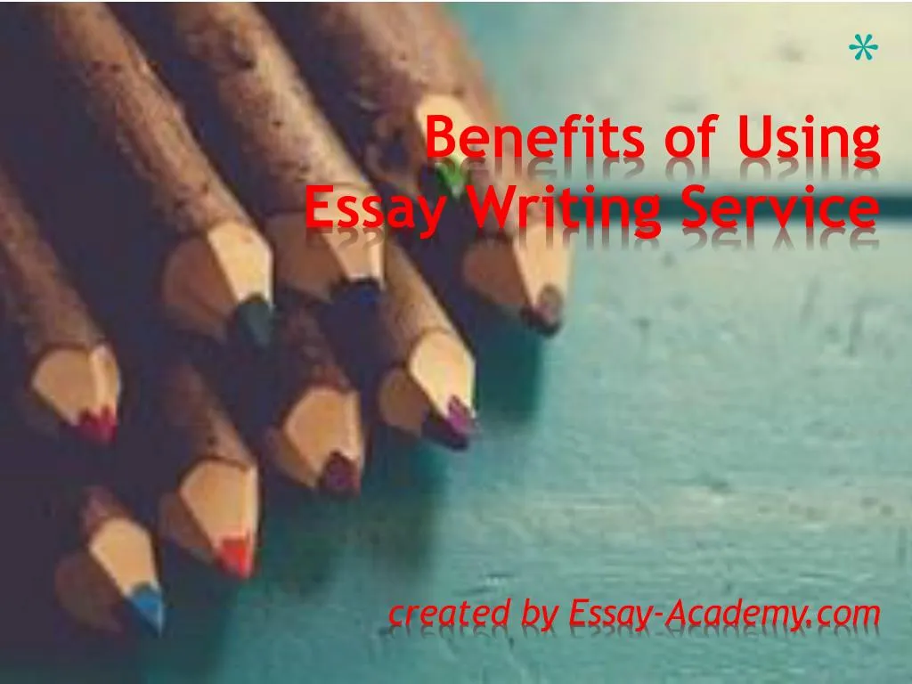 benefits of essay writing services