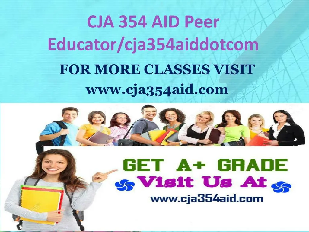 PPT - CJA 354 AID Peer Educator/cja354aiddotcom PowerPoint Presentation