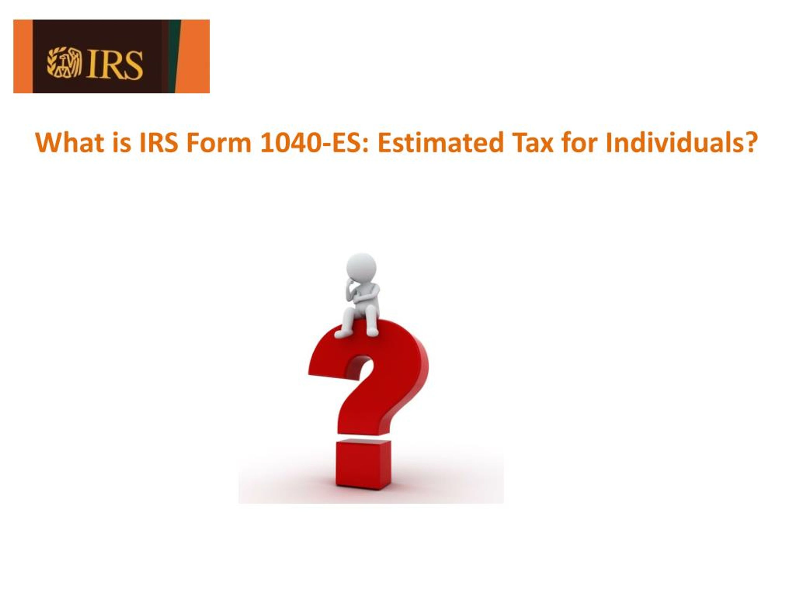 PPT - Information About IRS Form 1040-ES PowerPoint Presentation, Free ...