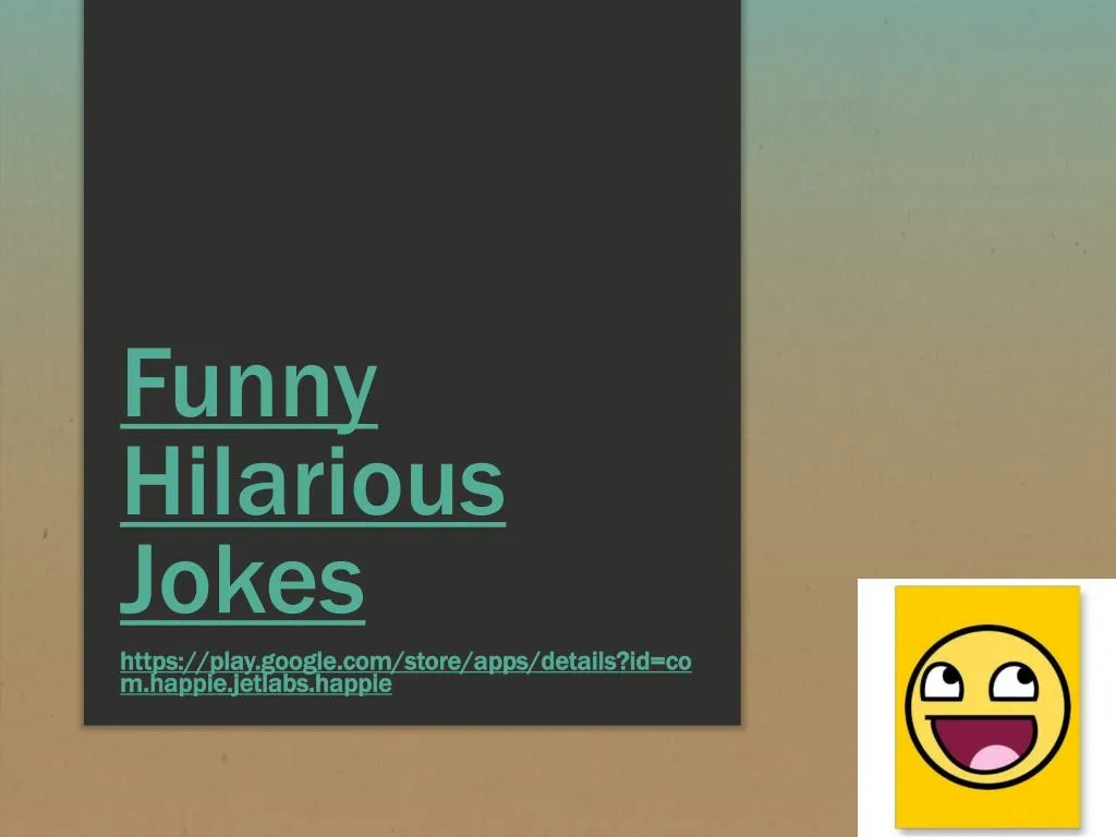 PPT Funny Hilarious Jokes PowerPoint Presentation, free download ID