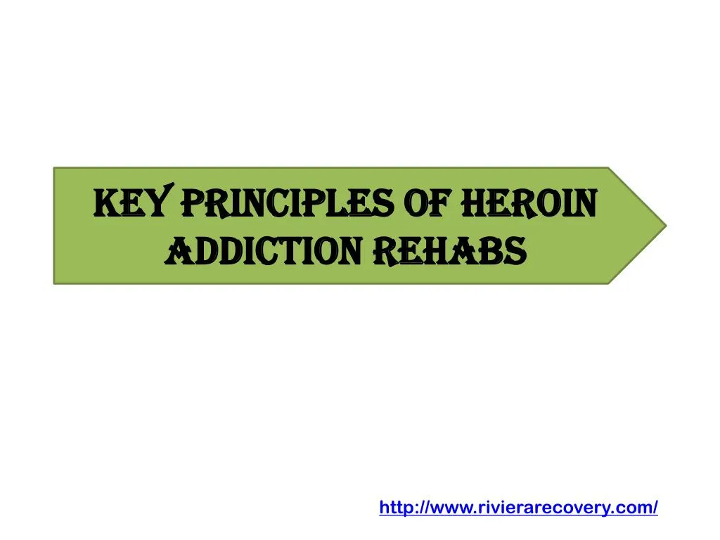 key principles of heroin addiction rehabs n.