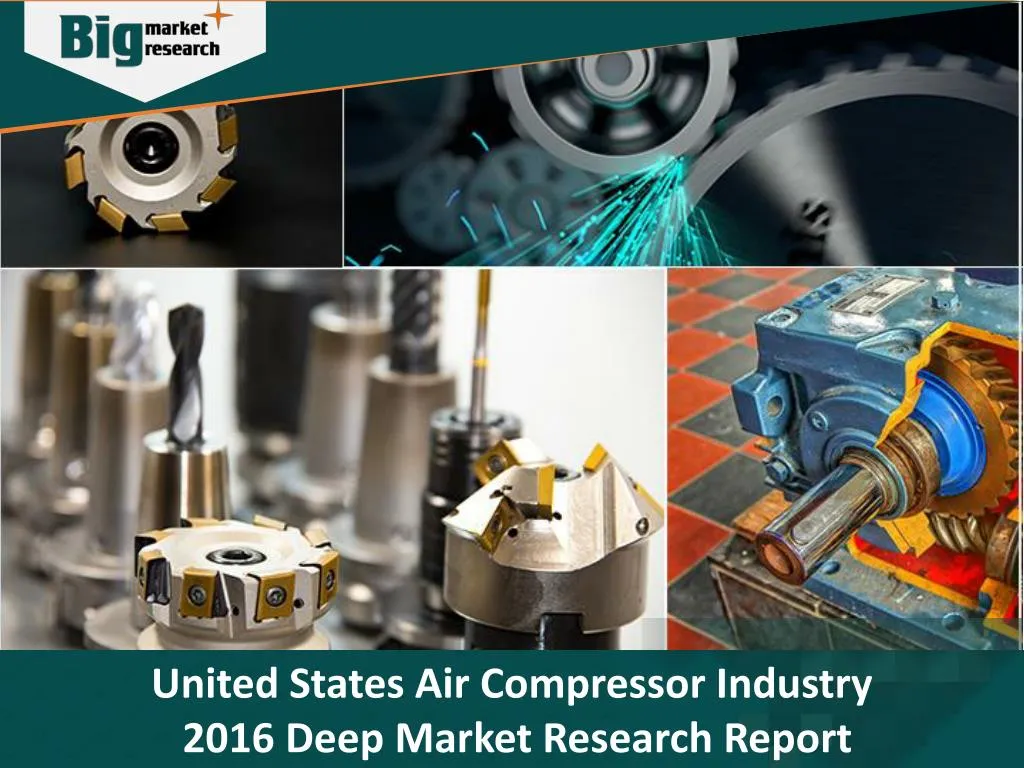 PPT United States Air Compressor Industry Share Trends and Forecast