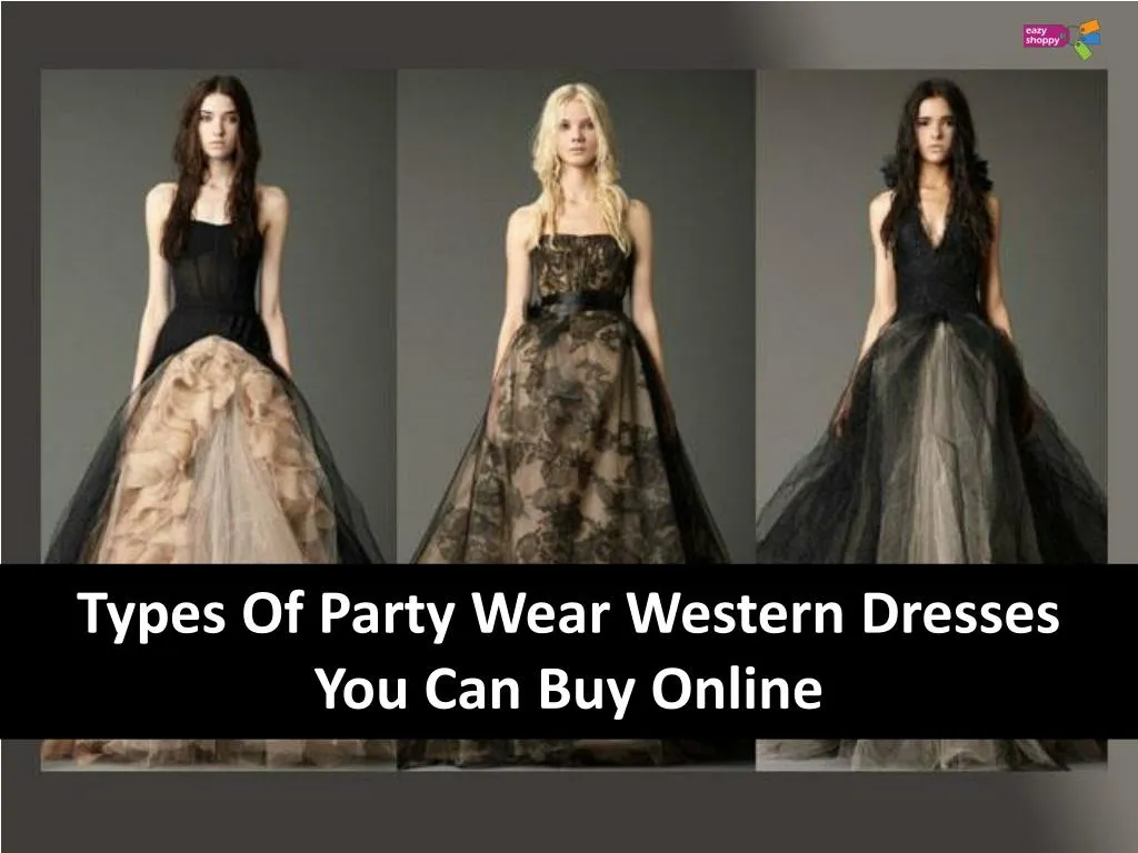 PPT Types Of Party Wear Western Dresses You Can Buy Online PowerPoint 