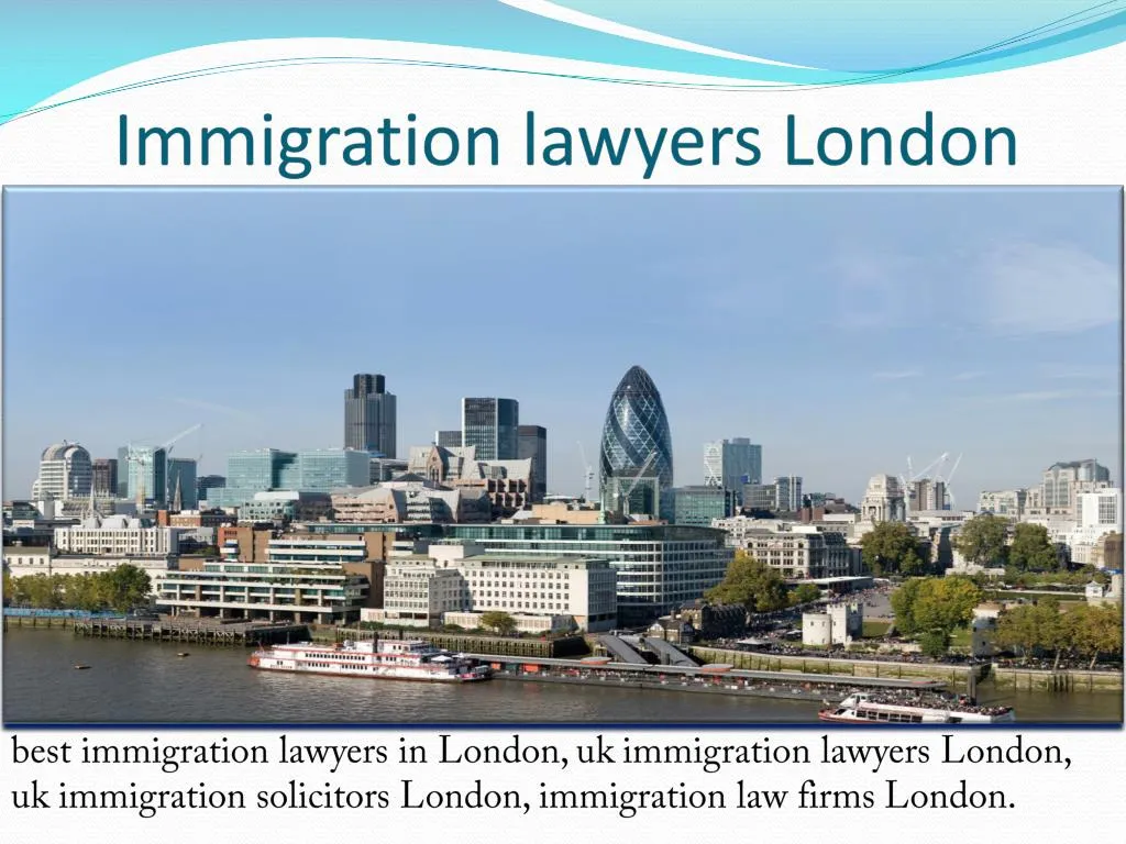 PPT - immigration law firms London PowerPoint Presentation, free ...