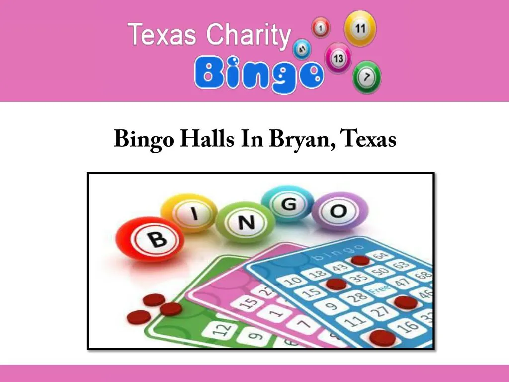 PPT - Bingo Halls In Bryan, Texas PowerPoint Presentation, free download - ID:7284016