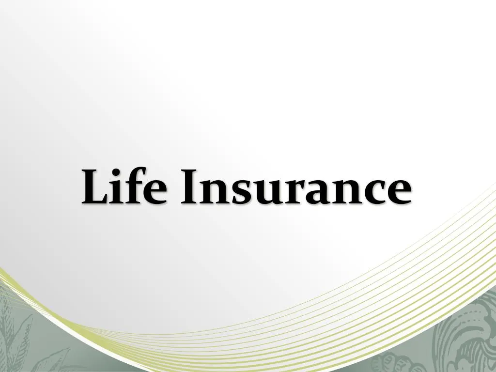 PPT - Life Insurance PowerPoint Presentation, free ...