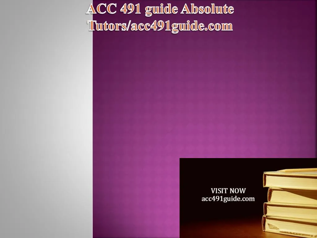 acc 491 guide absolute tutors acc491guide com n.